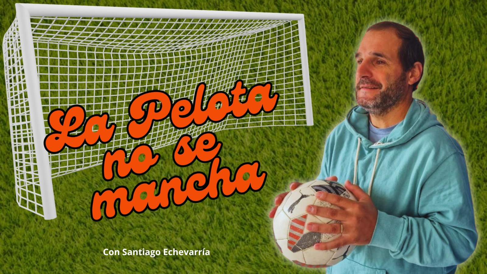 Epispdio N° 28 La pelota no se mancha