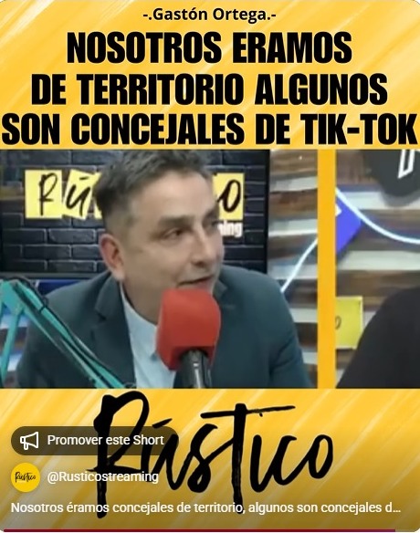 Nosotros éramos de territorio algunos son concejales de Tik-Tok